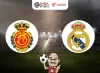 Nhận định bóng đá Mallorca vs Real Madrid, 23h30 ngày 13/04: Hồn ở Manchester